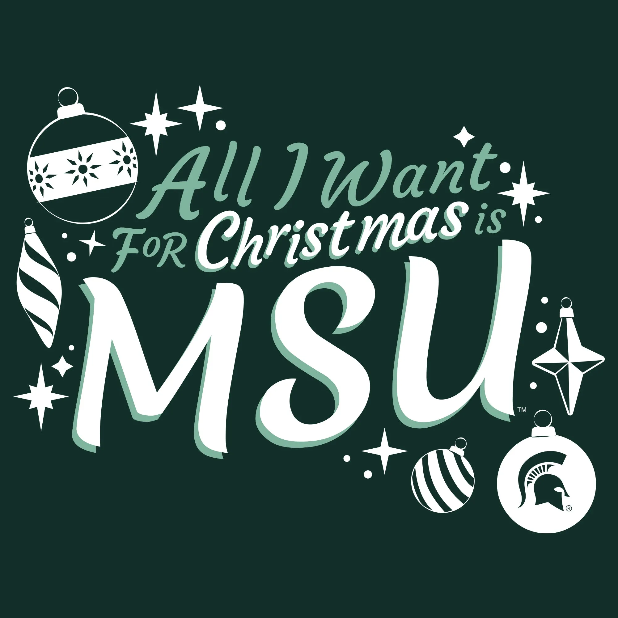 Michigan State Spartans All I Want For Christmas Is MSU Crewneck Sweatshirt - Forest