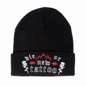 "DIE OR NEW TATTOO" BEANIE